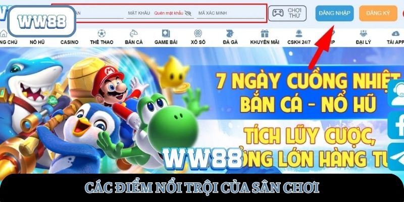 Các điểm nổi trội của sân chơi WW88