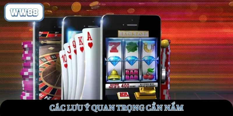 Các lưu ý quan trọng cần nắm