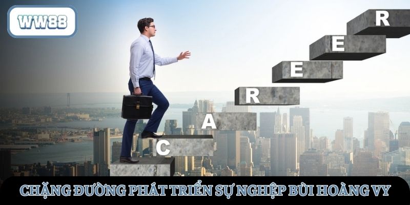 Quá trình phát triển sự nghiệp của Ông hoàng Casino Hoàng Vy