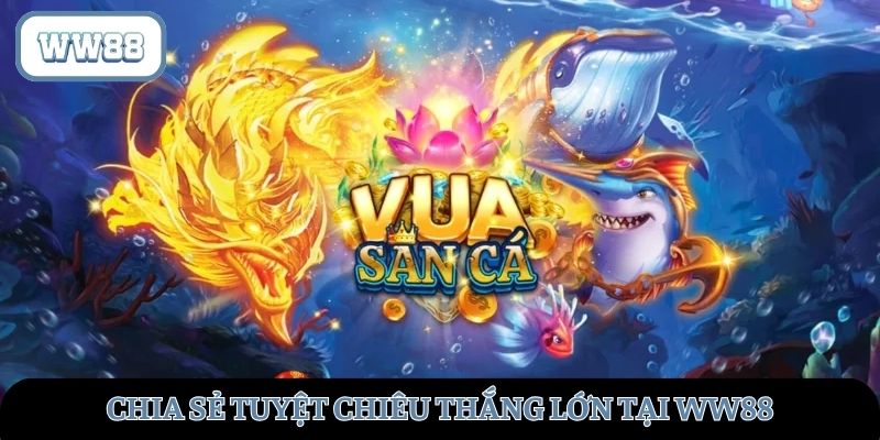 Chia sẻ các tuyệt chiêu thắng lớn chỉ có tại nhà cái