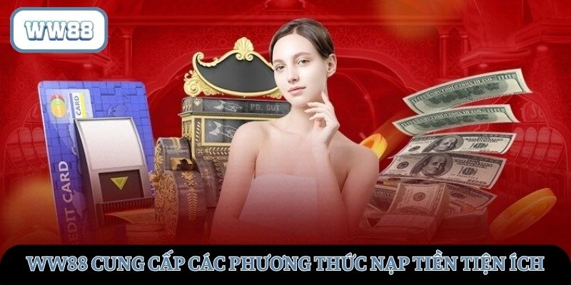WW88 cung cấp các phương thức thanh toán tiện ích