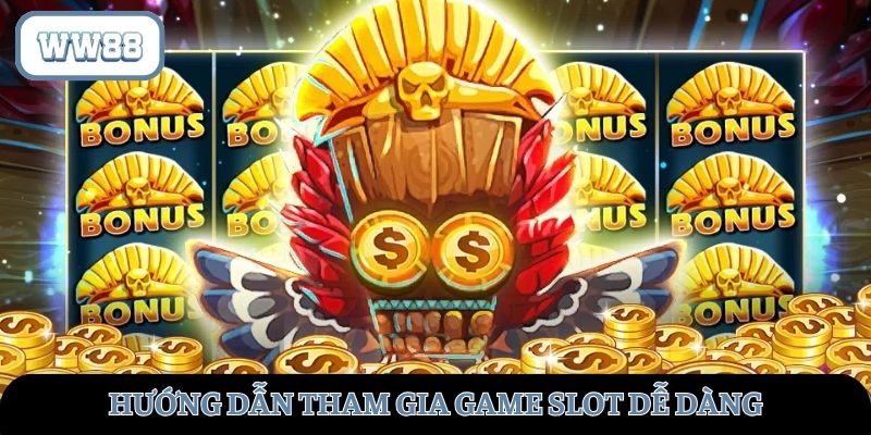 Hướng dẫn tham gia dễ dàng
