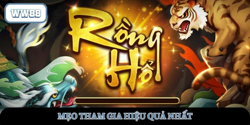 Mẹo tham gia hiệu quả nhất