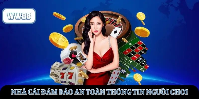 Nhà cái đặt sự an toàn thông tin của người chơi lên hàng đầu