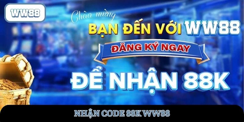 nhận code 88K WW88