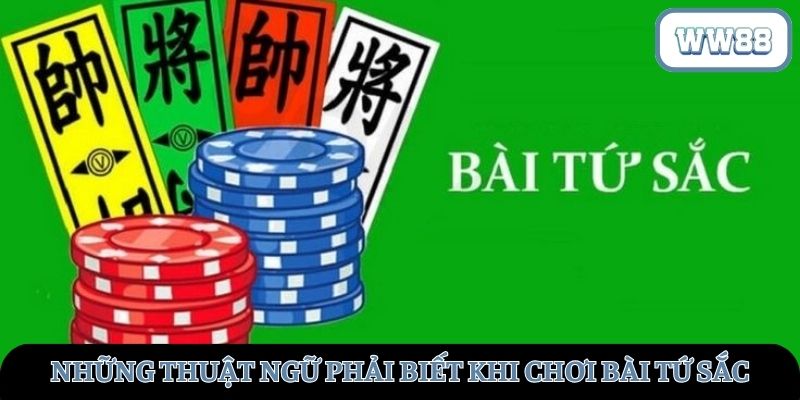 Những thuật ngữ cần phải biết khi tham gia chơi bài tại WW88