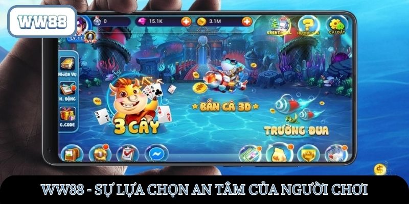WW88 - Sự lựa chọn an tâm của người chơi